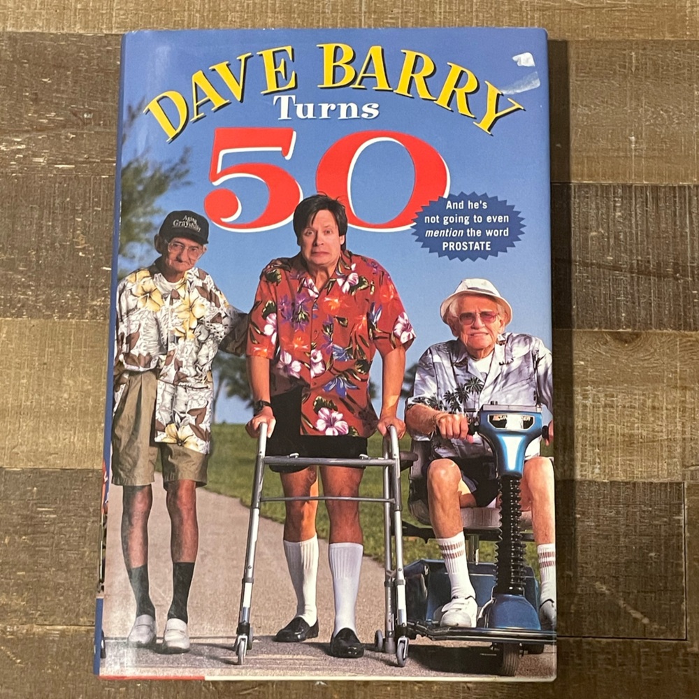 Dave Barry Turns 50 by Dave Barry. Florida Author. like New Hardcover Book.